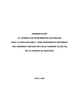 Presentación al Consejo de Monumentos Nacionales para la declaratoria como monumento histórico de...